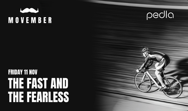 Upcoming event: Movember x Pedla The Fast and The Fearless
